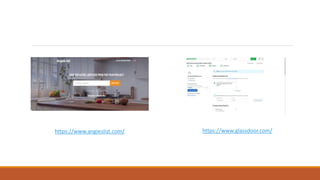 https://www.angieslist.com/ https://www.glassdoor.com/
 
