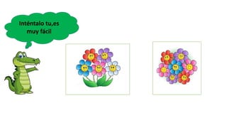 Inténtalo tu,es
muy fácil
 