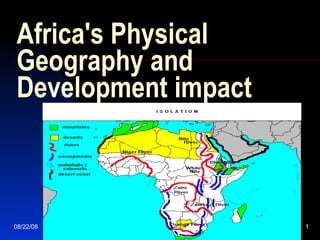 Africa's Physical Geography and Development impact 06/04/09 