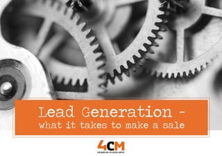 Lead Generation -
what it takes to make a sale
B2B marketing, PR & digital content
 