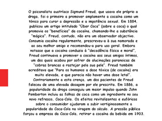 Psiquiatria - Cocaína (Coca, pó, branquinha)