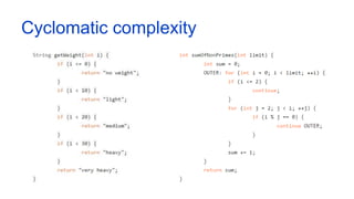 Cyclomatic complexity
 