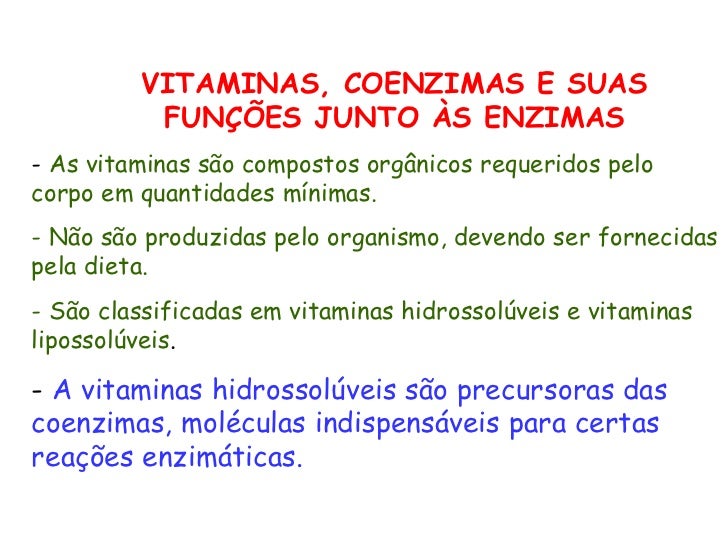 As Vitaminas São Compostos Organicos Que Funcionam Como Coenzimas