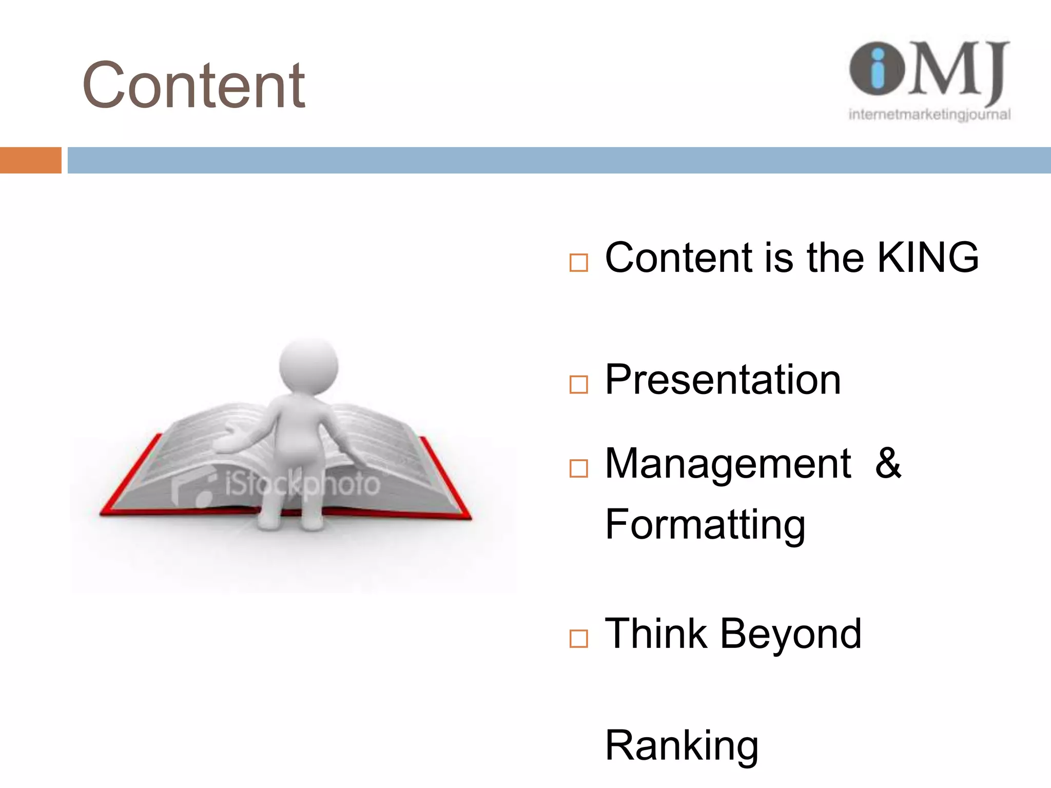ContentContent is the KINGPresentationManagement  & FormattingThink Beyond Ranking