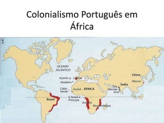 Colonialismo Português em África 