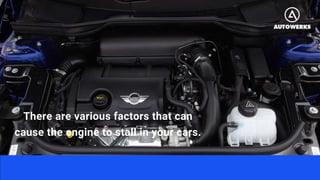 4 Common Reasons Behind Mini Cooper Engine Stalling from Experts in ...
