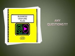BUSINESS
VENTURE
  PLAN
 