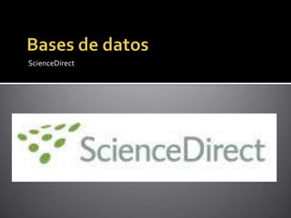Bases de datos ScienceDirect 