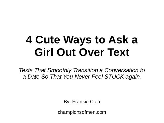 Text ways a to ask over girl out 44 Creative