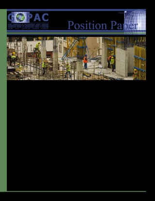 Position Paper
Building on Sand: The importance of oversight in
fighting corruption within the construction sector
“The value of global construction is expected to grow to $12 trillion by 2020, but it is estimated that
up to a third of this investment could be lost through corruption, mismanagement and inefficiency.”
Construction Sector Transparency Initiative
The construction sector is both a catalyst for and a driver of development. It is also one of the most corrupt sectors
in the global economy—Transparency International estimates that between 10 and 30 per cent of funds invested
in public infrastructure projects are lost to corruption.1
Corruption in the construction sector ranges from billing for higher-grade materials not actually used to offering
bribes to gain lucrative contracts. The costs of corruption to tax payers are sufficiently high that efforts at curbing
them can often pay for themselves.
It is a phenomenon that knows no boundaries and affects countries regardless of their economic status. As
exemplified in India, not only is there a linkage between corruption and regulation; there is a linkage between
election cycles and liquidity in the construction sector, which suggests a link between political corruption and the
construction sector.2
Meanwhile, in Canada, public safety officials have raised the alarm about the “moderate to
high risk of corruption and organized criminal activity”3
in the construction sector.
Steps should be taken to eliminate opportunities for corruption and organized crime to undermine the potential
benefits of public investments in infrastructure. Parliamentarians have an important role to play—they are the
gatekeepers responsible for building the frameworks for integrity and providing oversight of public investments
in infrastructure.
Understandingthevitalimportanceoftheconstructionsectorinpublicservicedeliveryandeconomicdevelopment,
GOPAC encourages parliamentarians from all political stripes to take a firm stand on ensuring integrity in public
procurement and preventing the reach of organized crime.
Volume 1, Issue 7 - April 2015
 