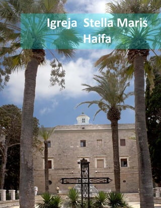 Igreja Stella Maris
Haifa
 