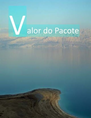 alor do Pacote
 