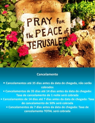 Cancelamento
• Cancelamentos até 35 dias antes da data de chegada, não serão
cobrados
• Cancelamentos de 35 dias até 14 dias antes da data de chegada:
Taxa de cancelamento de 1 noite será cobrada
• Cancelamentos de 14 dias até 7 dias antes da data de chegada: Taxa
de cancelamento de 50% será cobrada
• Cancelamentos de 7 dias antes da data de chegada: Taxa de
cancelamento TOTAL será cobrada
 