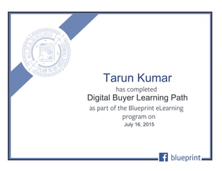 Digital Buyer Learning Path
July 16, 2015
Tarun Kumar
 