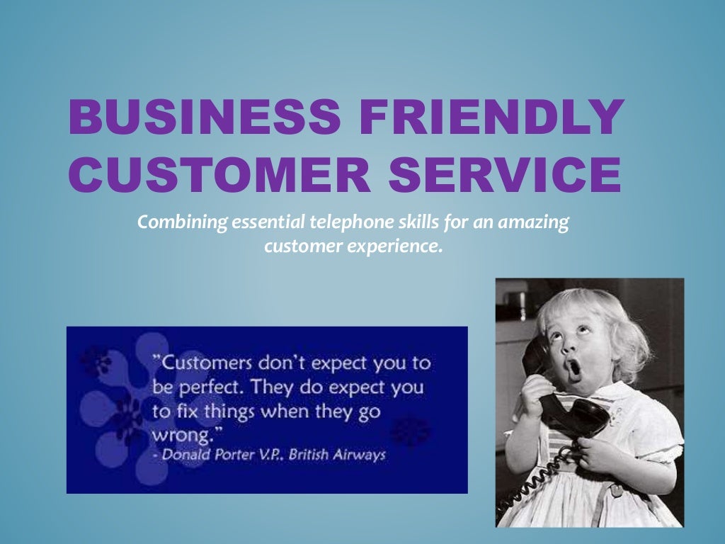 Business Friendly customer service