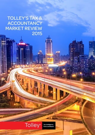 1
TOLLEY’S TAX &
ACCOUNTANCY
MARKET REVIEW
2015
 