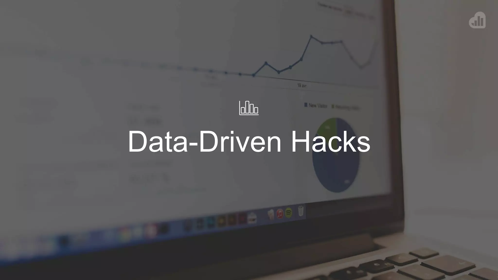 Data-Driven Hacks
 