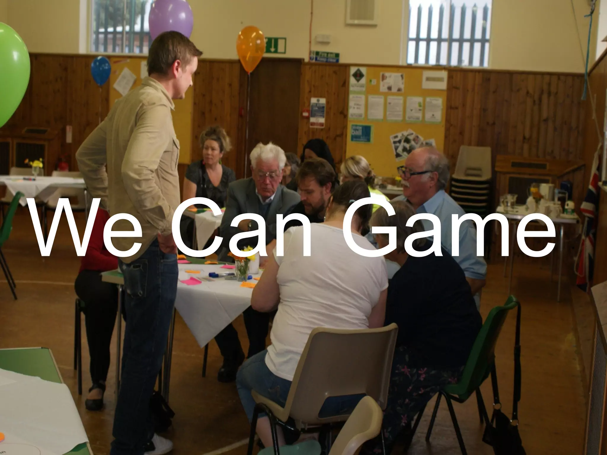 HELPING LOCAL PEOPLE DO 
EXTRAORDINARY THINGS. 
We Can Game 
 