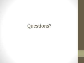Questions?
 