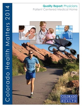 ColoradoHealthMatters2014 Quality Report: Physicians
Patient Centered Medical Home
 