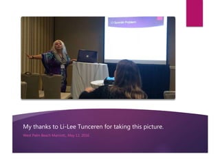 My thanks to Li-Lee Tunceren for taking this picture.
West Palm Beach Marriott,, May 12, 2016
 