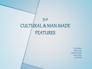 CULTURAL-
LAND USE-
CIRCULATION-
FACILITIES-
UTILITIES-
 