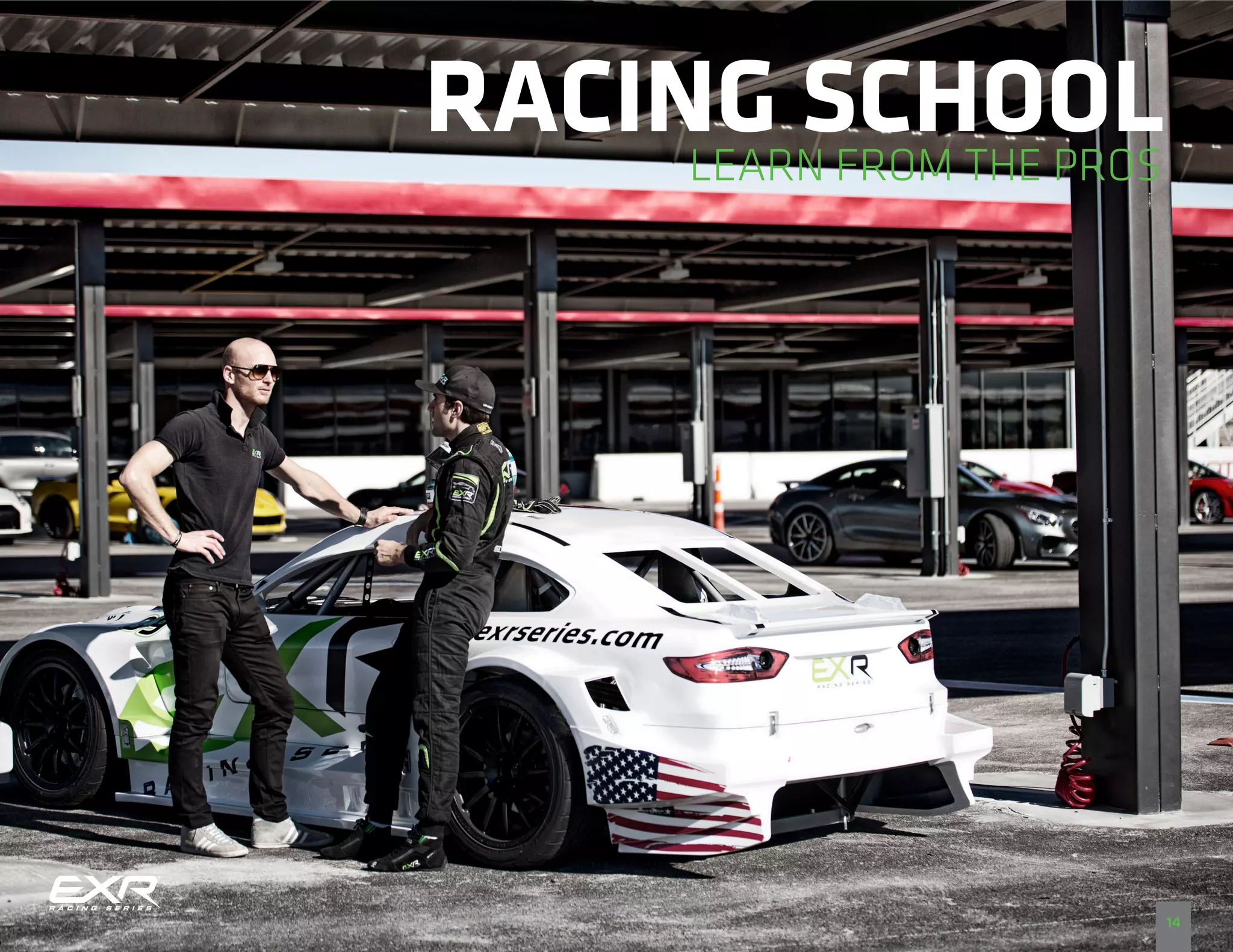 RACING SCHOOLLEARN FROM THE PROS
14
 