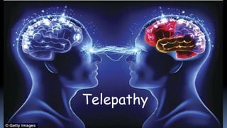 Telepathy
 