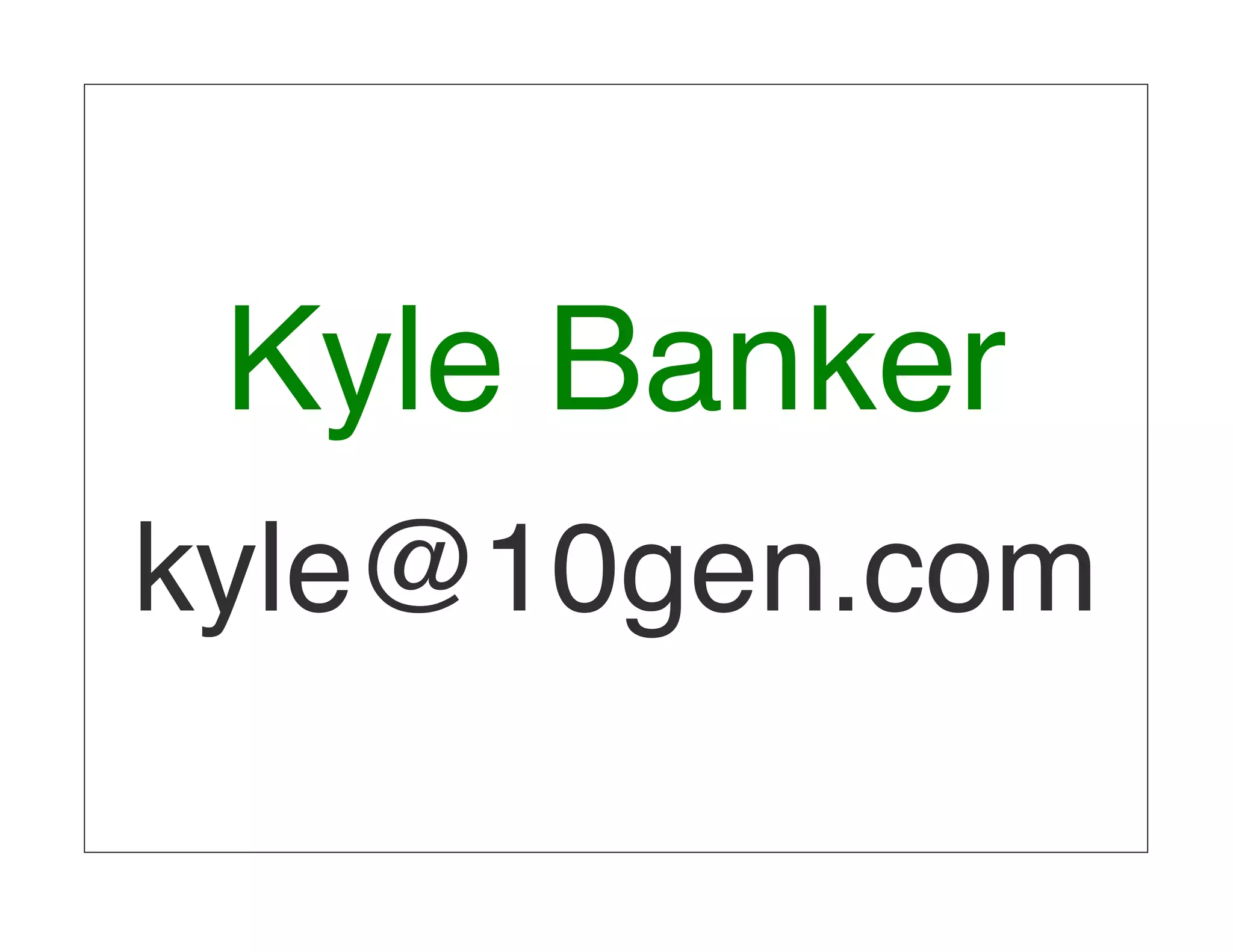 Kyle Banker kyle@10gen.com 