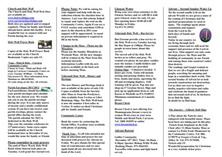 Church and Holy Well                       Please Note: We will be asking for         Glencar Water                              Advent – Second Sunday Wake Up
The Church and Holy Well Web Sites         your support and help with the tax         Bring your own clean container to the      As the second candle is lit on the
are available at:                          collection scheme for charities later in   Glencar factory and we will fill it with   advent Wreath we are given a sense of
www.holywellsligo.com                      January. Last year this scheme helped      pure Glencar water for only 12c per        the coming of Christmas and the
www.carraroechurchsligo.com                to repair and replace the roof on the      litre opening hours 10.00 till 6.00        spiritual preparations we need to
Both sites are updated and revamped        Community Centre. Again if you are a       Monday to Friday                           make. The readings speak about
regularly. Please let family and friends   PAYE worker and contribute €250 or         Tel 071 91 35553                           consolation and support
abroad know about this facility. It is a   more to the church in 2011 your                                                       from the Lord in the
wonderful way to connect with our          support will be appreciated. As usual      Tobernalt Holy Well – Bus Service          dark days of Isaiah and
Parish during the year                     no private information is required to                                                 beyond.
                                           fill in the form.                          Bus Eireann provide a bus service to       Today in our country we
Holy Well Prayer Book                                                                 the Holy Well every Tuesday leaving        are living through dark
                                           Changes in the Mass – Please use the       the Bus Depot at 3:00pm. Please let        economic times and we still need the
                                           Missalette                                 people in town know about this             support and presence of the Lord in
Copies of the Holy Well Prayer Book        Please use the Sunday Missalette at        service.                                   our lives. That support can only come
are available at the Church                Weekend Mass. All the new changes          The sacred soil of the Holy Well           through prayer, the Mass and the
Bookstand. Copies are only €5.             will be evident in the Mass from this      invites us to reflect and pray. We         building of community in our Parish
                                           weekend onwards.                           remind you please do not place candles     and among those who construct rather
.Yoga – Mind & Body – Carraroe             Information Leaflet with the new           near the statues. Candle holders and
Community Centre
                                                                                                                                 than destroy.
                                           prayers available at the back seat         suitable candles are provided.             The readings and Gospel remind us
Classes in Yoga – Mind and Body will
begin in Carraroe Community Centre on      before morning Mass.                       Oxfam Sligo – Volunteers needed. 4         that we are all a fragile and delicate
every Tuesday 10:00am – 11:30am.                                                      hours per week. Tasks will include         people, searching for meaning and
One lesson €12. More information from      Tobernalt Holy Well – History and          sorting and pricing clothes, bric-a-       hope in a sometimes dark world. This
Matthias on 086-8158181.                   Heritage                                   brac, books and music, operating the       second Sunday of Advent let us look
Or come along on the day. All welcome.                                                till and arranging displays. Full          towards construction not destruction.
                                           The new History and Heritage book is       training will be given. Pop into our       Let us close our eyes to negative
Parish Envelopes 2011/2012                 now available at the price of only €10.    shop on 17 Grattan Street, Sligo and       media, negative television and radio
Each parishioner should have received      Copies available from the Sacristy         pick up an application form or call        and celebrate the hand of goodness
your parish envelopes and calendar         after Mass or from the Presbytery.         Karen or Michelle on 071-9138913.          that surround each of us. In darkness
for the new church year. We would          Also available from Veritas or Liber       Minimum commitment of 3 months             let us find the light,
ask you to use the parish envelops         Bookshop, Sligo. The Holy Well book        please.                                    In doubt let us find hope.
during the year. It is our only source     is now the number 4 best seller in         Breast Check
of income and a totally confidential       Veritas. It makes an ideal Christmas
system. If you have not receive your       gift for family and friends.               Breast Check is now offering free          The Journey – Gillooly Hall Sligo
parish envelops, please contact the                                                   Mammograms (breast x-rays) to
parish office during the week.             Community Centre                           women 50-64 years in your area.            A Play about the Nativity story
The parish calendar for 2012 is                                                       Mobile unit Retail Park, Carraroe.         enhanced with beautiful music. Many
dedicated to the Holy Well.                Book the centre by contacting the          Tel: 1800 454555 or online                 local faces are taking part in this play.
This year the calendar celebrates its      Parish Office. Excellent rates available   www.breastcheck.ie                          Tickets from Stephanie in the Folk
13thanniversary. Some extra copies         with plenty of parking.                                                               Choir after 11:30am Sunday Mass or
will be available at the Church                                                       Advent Retreat                             contact La Petite Ecole Montessori in
bookstand later in December if you          Thank You : To all who attended our                                                  the Community Centre. Tel: 086-
would like some for family or friends      time of adoration and prayer for our       Galilee Community                          2178579 or Fergus’s Fruit & Veg.,
                                           deceased with prayers for Advent on         December 10th 2011. Time: 10:30am –       Abbey St. Tel: 071-9170206.
Please remember in your prayers            Friday. We give thanks for this special    4:30pm. Speaker Bishop Willie Walsh.       Tickets only €5.
The soul of Mary Ward, Holy Well           time of remembrance and we once             Booking Phone: 071-9664101.               Wonderful preparation for Christmas
Road whose funeral took place on           again hand all our deceased into the       Tea/coffee with scones and light lunch     at a very realistic ticket price.
Tuesday. Lord grant her eternal rest.      hand of the Lord.                          served.
 
