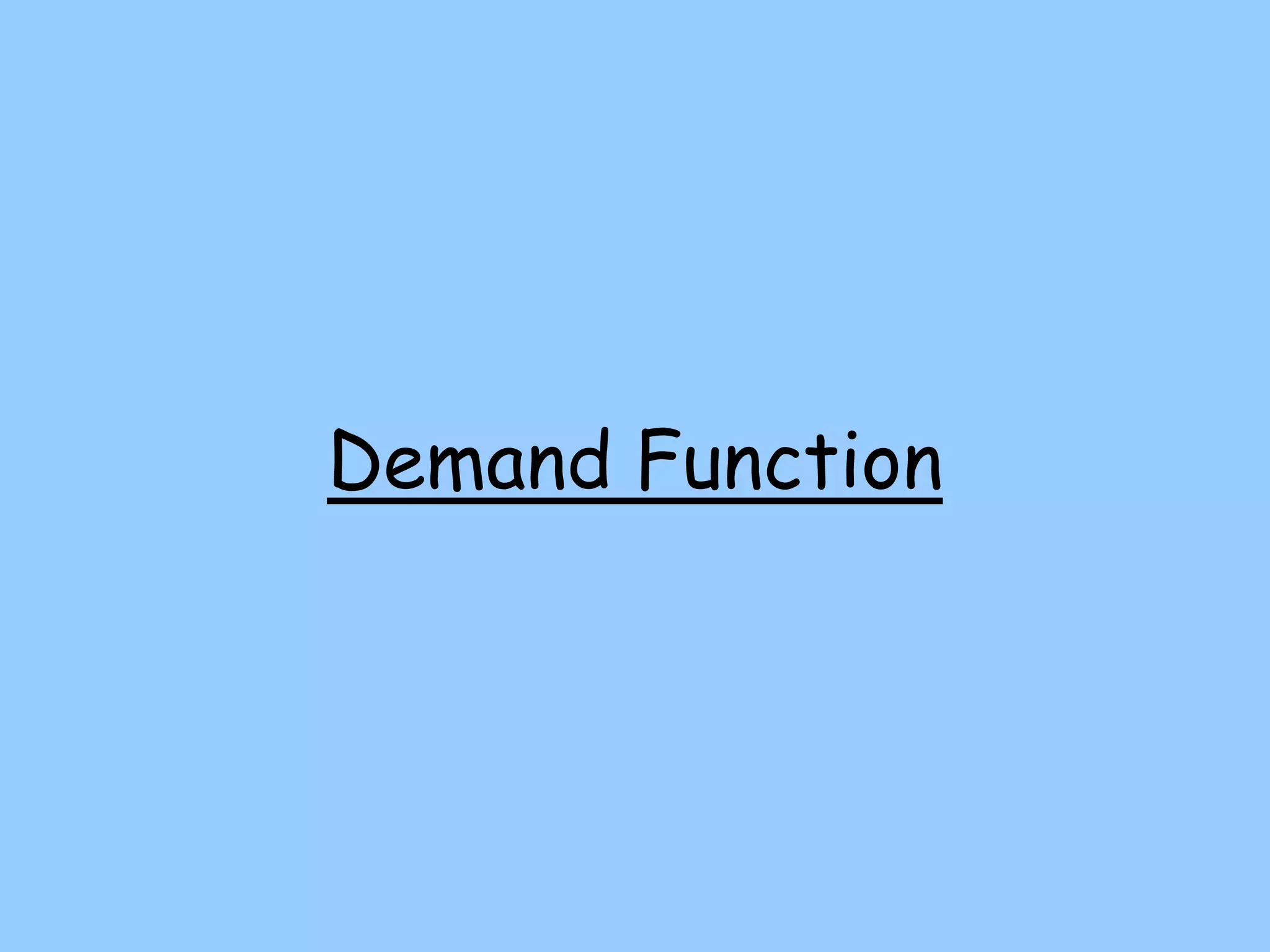 Demand Function
 