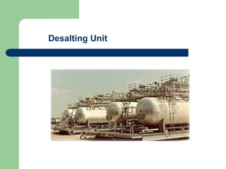 Desalting and Distillation Units_EDW.ppt