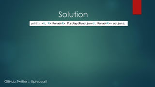 Solution
GitHub, Twitter :: @pivovarit
 