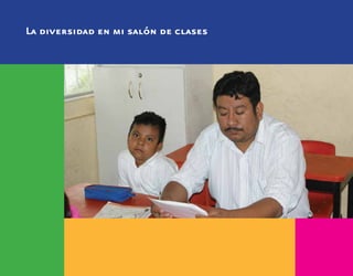 La diversidad en mi salón de clases
 