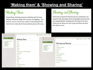 ‘Making them’ & ‘Showing and Sharing’
 