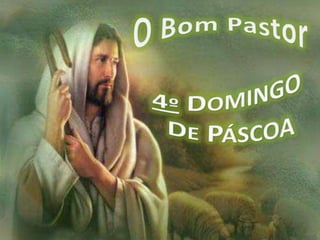 O Bom Pastor4º Domingo De Páscoa