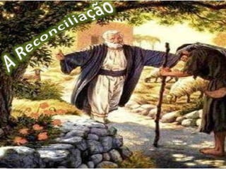 A Reconciliação