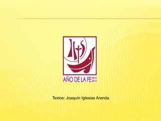 Textos: Joaquín Iglesias Aranda.
 