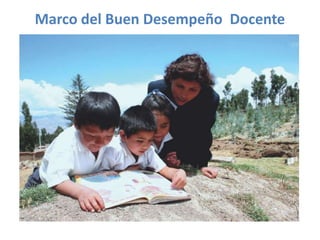 Marco del Buen Desempeño Docente
 