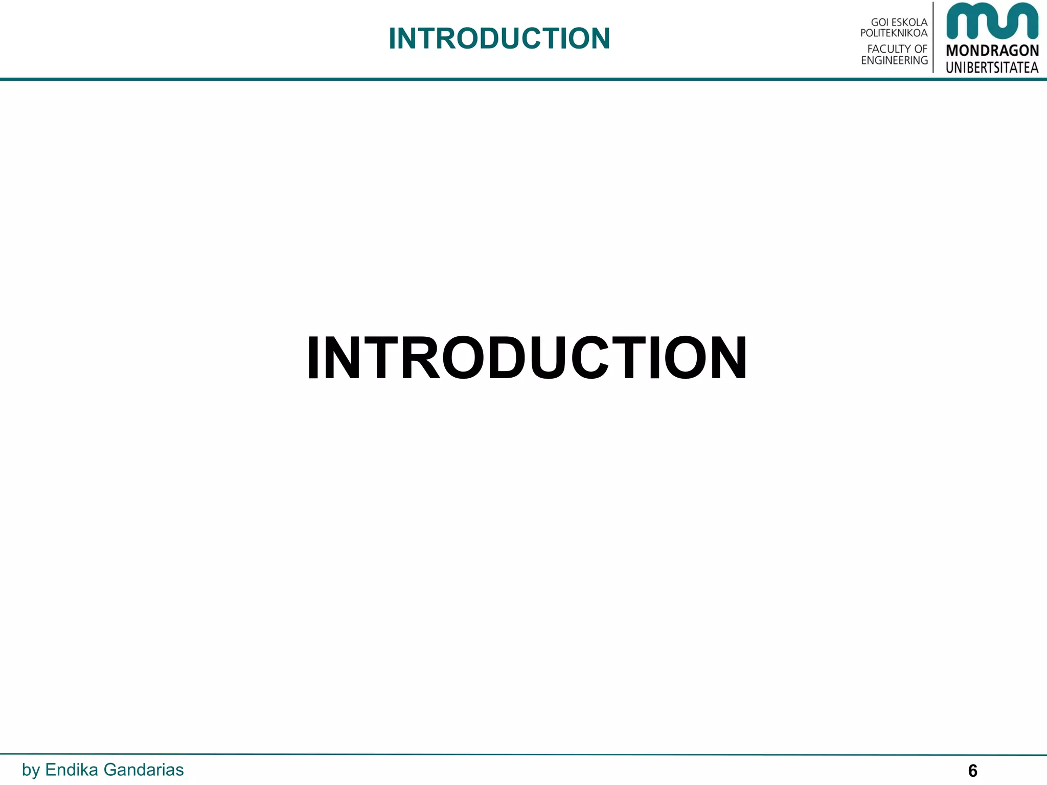 6
INTRODUCTION
INTRODUCTION
by Endika Gandarias
 