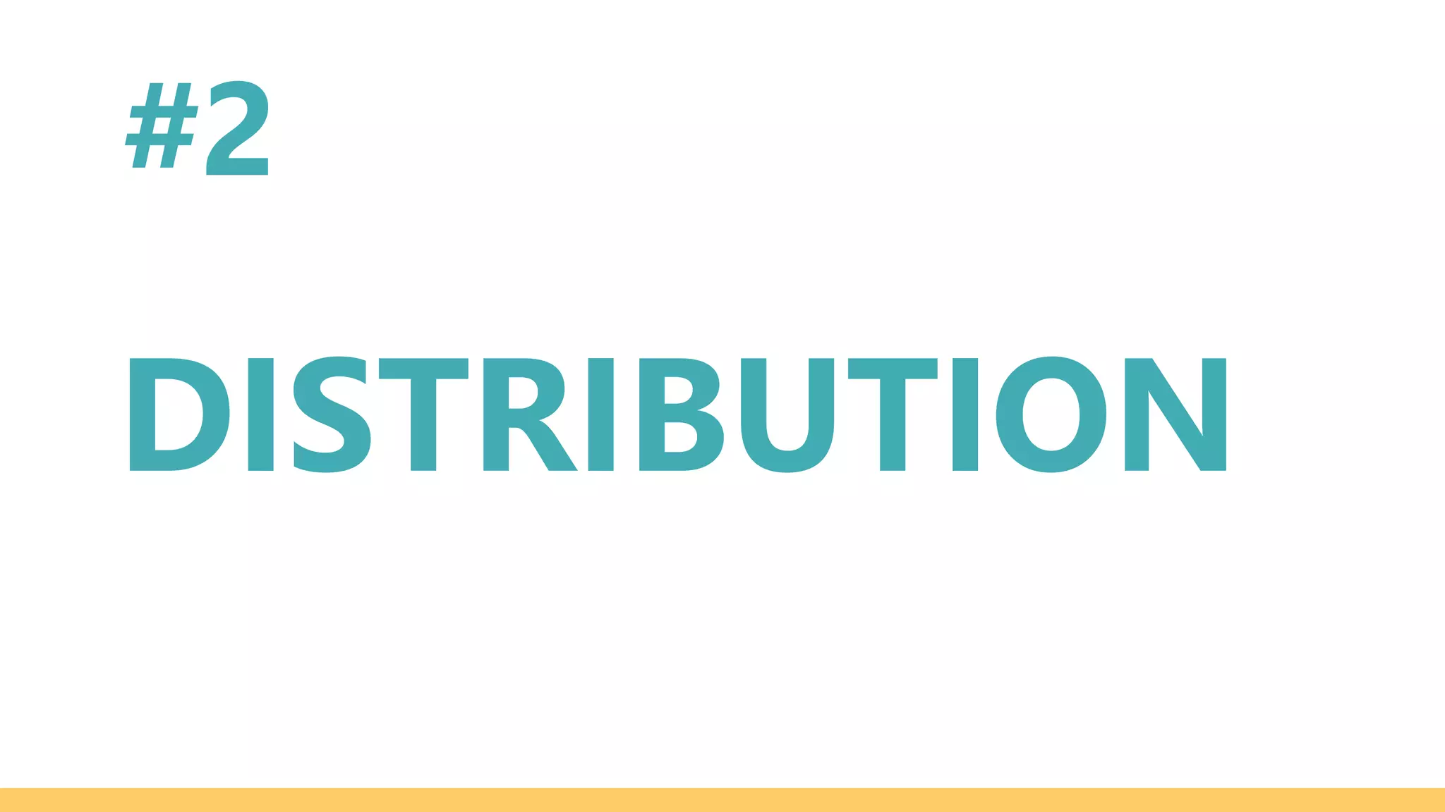 DISTRIBUTION
#2