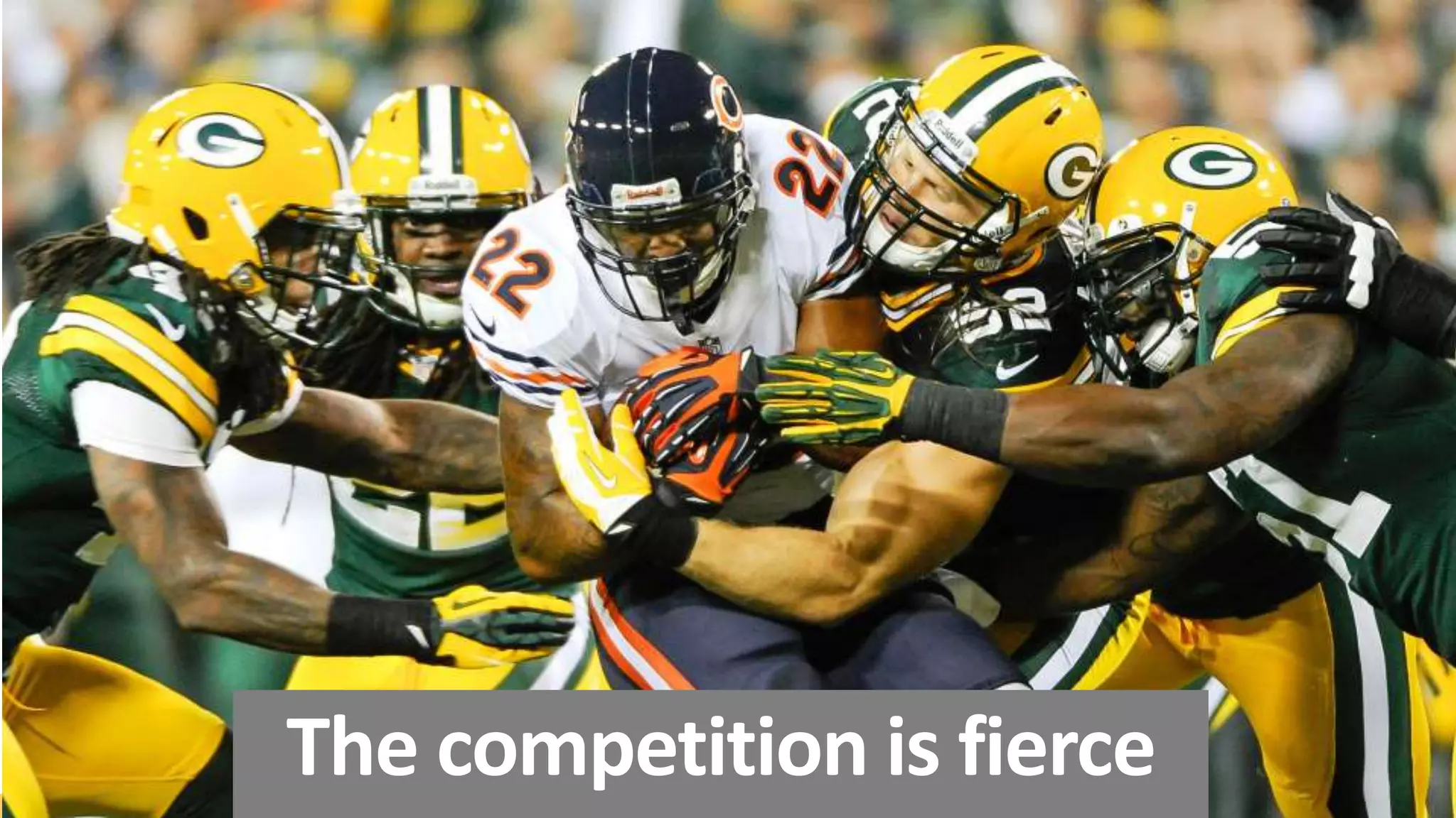 The competition is fierce