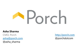 CMO, Porch
asha@porch.com
http://porch.com
 