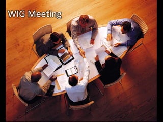 WIG Meeting
 