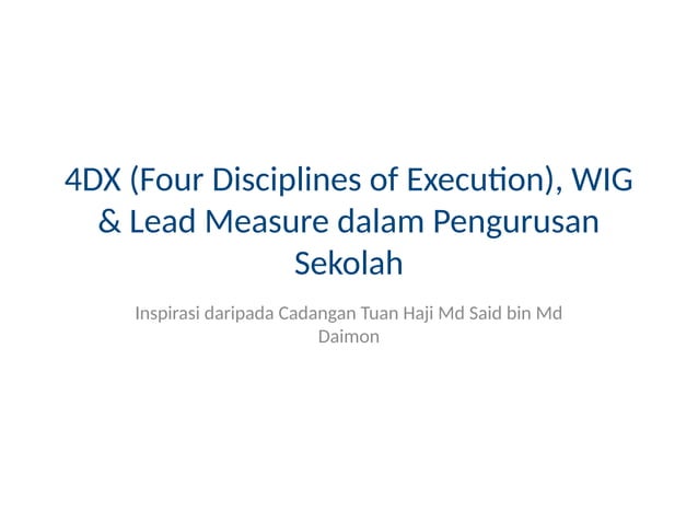 4DX WIG Lead Measure Reka Bentuk Menarik dalam pengurusan sekolah ...