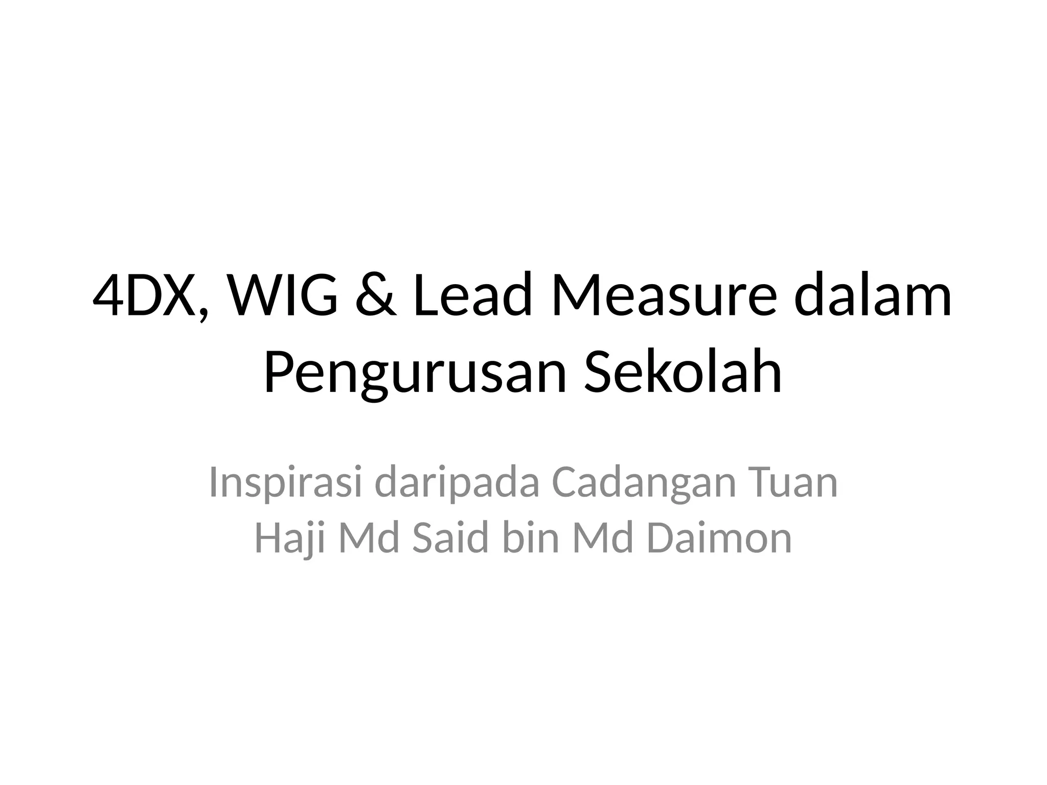 4DX WIG Lead Measure Pengurusan Sekolah.pptx