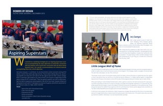 Aspiring Superstars
DOMERS BY DESIGN
NOTRE DAME BASEBALL DECEMBER 2015
e wanted our marketing strategies for our Aspiring Superstars to fo-
cus on accomplishing two main objectives: to build their connection
with Eck Stadium and to build their connection with the Notre Dame
baseball team. Our specific recommendations are tailored towards
accomplishing these two critical objectives.
Narrative: Grayson, 11, and Brian, 16, are two brothers whom are both coming off of
weeks in which their teams got big victories. They’ve been talking about the upcom-
ing playoffs non-stop and can’t wait to hit the cage to work on their contact swings.
Brian is starting to get looked at by a few schools, and Grayson is beginning to think
about trying out for a travel team. They love going to games not only to enjoy base-
ball, but also to experience what baseball is like at the next level. Grayson dreams of
being able to work with D1 ball players to improve his game, while Brian would die for
the chance to play on a high-caliber ball field.
Needs
	 -Spend time with friends/teammates
	 -Learn from the game
	 -Experience the Eck
	 -Good concessions
	 -Good competition, (Notre Dame Baseball already
	 provides this)
ini Camps
Mini camps would consist of brief ses-
sions following home baseball games
where our Aspiring Superstars would
have a chance to come onto the field, meet the players, and
work on some baseball fundamentals.
Mini camps has the potential to help reach both of our pri-
mary goals for our Aspiring Superstars. Through getting them
out on the field after the games, it builds their connection with
Eck Stadium. Through having a select number of players help
with fundamentals or just hang out, it builds the connection
with the team itself.
Little League Wall of Fame
The ultimate goal of targeting the youth is to create a lasting bond between the facility and the young ball players in
order to invest in the current and future success of the program. This strategy creates a tangible connection with
the park that a ball player can see, feel, and touch.
This project would consist of a program where a team can either come to the park on a game day and see a game
or have a day where they can practice on the field during the offseason. It is highly advised against charging fees
beyond that of tickets to the teams to fend off the idea of the program being just another way to make money.
After participating in some baseball related event, either a game or practice, the team would pose for a group pic-
ture which would be printed out for them to all sign to simulate the autograph experience in a reversed role. The
photo would then be hung on a wall in the interior of the Eck concourse for passerbys in the stadium to see. These
young kids would then attend future games at the Eck and show their friends only bringing further promotion to
the Notre Dame Baseball brand through word-of-mouth marketing,
In terms of a cost analysis, this would be a rather inexpensive strategy that would cost the price of a printed team
portrait, a cheap frame, and a screw to mount the picture each time a team visits. This event is also only restricted
by inclement weather. Otherwise, it can be held whenever possible.
W
M
***In our client presentation, we mainly referred to this target market segment as Little
Leaguers. It is important to note, that this does not only cover Little Leaguers, as the NCAA
baseball season comes to a close when Little League teams are just starting to get together. It is
important to focus on all aspects of youth baseball in the South Bend and Mishawaka commu-
nity. Specific leagues that are not Little League summer baseball include:Babe Ruth baseball
(summer), Little League (fall), Travel teams such as the Michiana Scrappers and the Indiana
Landsharks Baseball Club (various seasons), Inter City Catholic League (ICCL) Baseball (spring),
local public grade school leagues such as Penn-Harris-Madison School Corporation, Mishawa-
ka School Corporation, and South Bend Community School Corporation (spring).
P A G E 11P A G E 10
 