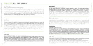 13
www.eoi.es
12
PROGRAMAEJECUTIVOENEXPERIENCIADECLIENTE
C L A U S T R O D E L P R O G R A M A
Jorge Martínez Arroyo
Director de Brand Customer Experience del Grupo Santander
Responsable de la experiencia de marca en el Grupo Santander, ha ocupado durante los últimos 10 años diferentes
responsabilidades directivas en el Santander el mundo del negocio multicanal, los productos, la tecnología y
el marketing. Previo a su incorporación al Santander, fue Engagement Manager en McKinsey&Co donde lideró
proyectos de creación y desarrollo de negocio en internet en diversos sectores y mercados. Sus inicios profesionales
fueron en Accenture como senior consultant de servicios financieros. Jorge es Presidente de la Asociación para el
Desarrollo de la Experiencia de Cliente (ADEC) y es ponente habitual en los principales foros internacionales de
marketing y experiencia de cliente: UIMP, EFMA, ESADE, APD o Allan Lloyds, entre otros.
Daniel Sánchez Bláquez
Subdirector Clientes en Correos
Más de diez años en posiciones directivas en grandes empresas. Desarrollo profesional en las áreas de Clientes
(AtenciónalCliente,ExperienciadeCliente),Comercial(PlanificaciónyModeloComercialmulticanal)ydeInteligencia
de Negocio (Segmentación, CRM y Oferta), aunando una amplia experiencia en la orientación multicanal de las
áreas comerciales y de clientes en torno a una realidad cada vez más digital. Licenciado en Ciencias Económicas y
Empresariales por la Universidad Autónoma de Madrid, Doctorada en Finanzas y Banca y PDD del IESE.
Beatriz Navarro
Directora de Marketing y Comunicación de Fnac
Ha sido Jefa de Patrocinio del Campeonato del Mundo de Rallies en Repsol S.A., Directora de cuentas de la
prestigiosa agencia de publicidad Bassat&Ogilvy, Responsable de Marketing y Ventas del Grupo Auna, Directora
de Marketing y Comunicación de Springfield, Directora del Área de Ventas de Unicef, Directora de Marketing y
Comunicación de Starbucks para España y Portugal y Directora de Marketing y Comunicación de Supersol. Cuenta
con gran experiencia en el posicionamiento de marcas, a nivel nacional e internacional, desarrollos de estrategias
digitales, gestión de medios y campañas promocionales (trade y consumidor). Licenciada en Ciencias de la
Información por la Universidad Complutense de Madrid, Máster en Dirección Comercial y Marketing por IE Business
School y PDD del IESE.
José Usandizaga
Director de TBRM de Coca-Cola Iberia
Director de TBRM de Coca-Cola Iberia, desde donde gestiona CRM, analítica avanzada, distintas iniciativas digitales
y el desarrollo de BI. Entre otros proyectos, está liderando el lanzamiento de Whatsred, una aplicación que conecta
negocios relacionados con el ocio con consumidores. Anteriormente José ha desarrollado distintas funciones en
Coca-Cola, entre las que destaca el liderazgo del proyecto Benditos Bares, recientemente galardonado con el Gran
Premio a la Eficacia de la Publicidad, la unidad de negocio de zumos y aguas, la dirección de marketing operativo
de España, y la dirección comercial de Horeca de Refrige, embotellador de Coca-Cola en Portugal.
Virginia Miguez
Business Development Manager for Public Sector at Intel Corporation
Virginia es licenciada en Derecho y en Ciencias Económicas Empresariales por ICADE y Máster en Administración
Sanitaria por la Escuela Nacional de Sanidad. Comenzó desarrollando su carrera profesional hace 20 años, en el
ámbito de la gestión sanitaria tanto en instituciones privadas como públicas y como consultora estratégica de
Sanidad en Arthur Andersen. Hace casi 11 años empezó a trabajar en Intel, como Directora de Relaciones Estratégicas
para el Área de Sanidad, posteriormente desempeñó el cargo de Directora de Alianzas para el mercado empresarial
y durante los últimos cuatro años, ha sido la Directora de Desarrollo de Negocio para la Administración Pública en
Intel.
Angel Uzquiza
Director de Innovación en Santalucía Seguros.
Licenciado en Psicología por la Universidad Autónoma de Madrid. Master en Gestión Empresarial por la Universidad
Pontificia de Comillas. Ha obtenido la Certificación Profesional en Experiencia de Cliente DEC.
En su labor docente destacar que ha sido profesor de Innovación para la Fundación de la Innovación Bankinter y
desde 2005 es profesor asociado de Creación de negocios Digitales en The Valley Digital Business School.
Ha sido responsable de Innovación en Linea Directa Aseguradora y la actualidad es Director de Innovación en
Santalucía Seguros.
Carlos Mascías
Director de Relación con los Pacientes en Grupo HM Hospitales
Licenciado en Medicina y Cirugía por la Universidad Autónoma de Madrid. Especialista en Medicina de Familia. Tras
más de 10 años de trabajo al lado de los pacientes, sobre todo en Urgencias del hospital Puerta de Hierro de Madrid,
pasa a labores de gestión en el Grupo HM Hospitales, donde ha ejercido durante dos años como Director Médico
del hospital de Torrelodones y durante cinco del hospital de Sanchinarro, especializado en Oncología. Interesado
por todo aquello que tiene que ver con el trato a los pacientes y a sus familiares más allá del acto médico, ha
orientado su actividad a este campo y recientemente ha pasado a ocupar el cargo de Director del Área de Relación
con los Pacientes dentro del Grupo HM. Es miembro de la Comunidad de Experiencia de Cliente de la Asociación
Española de Calidad (AEC) y ha sido ponente en diversos foros profesionales relacionados con este campo.
 