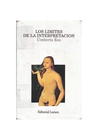 Los límites de la interpretación - Umberto Eco-