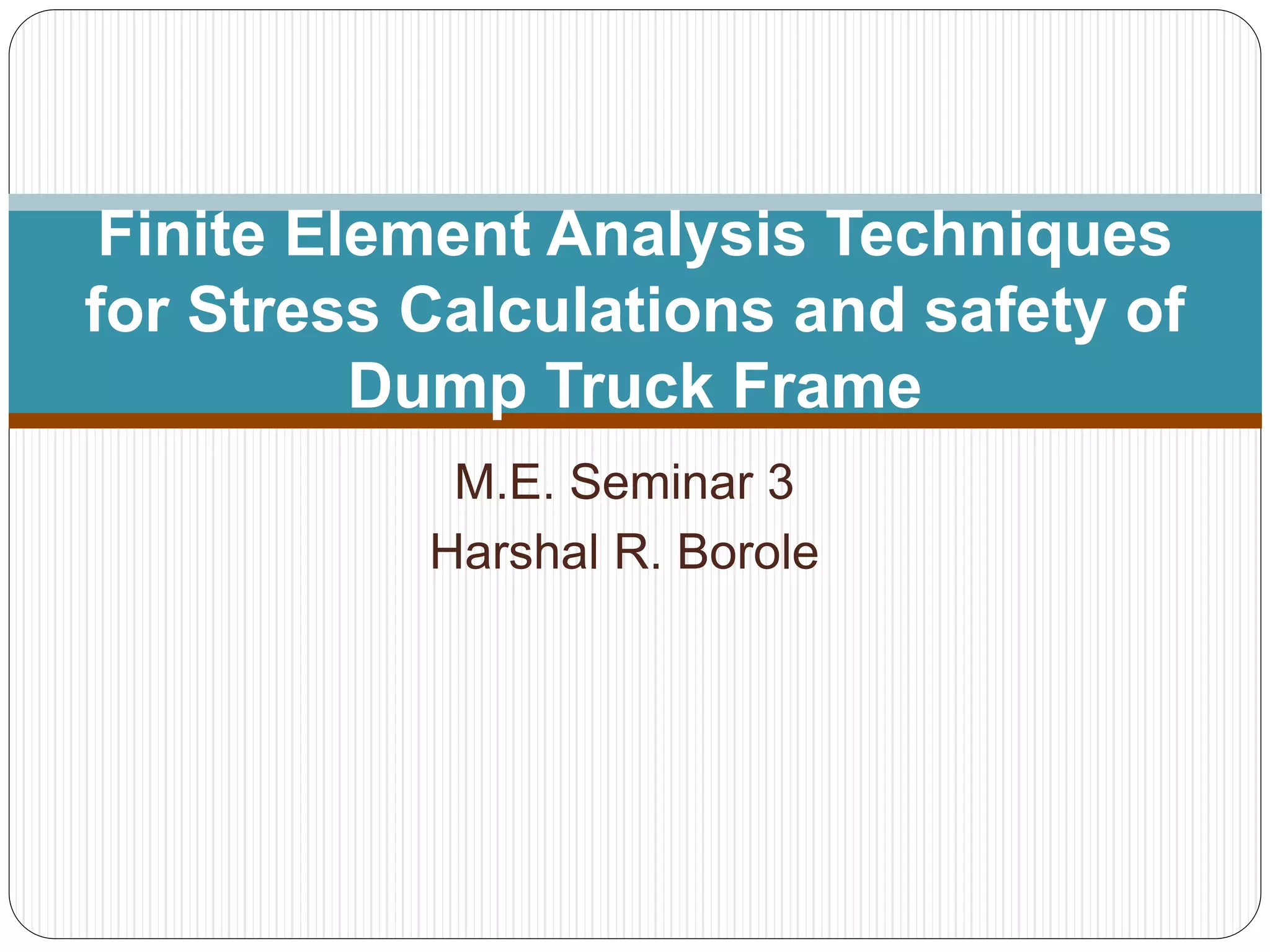 Finite Element Analysis for stress calculations and safety | PPTX